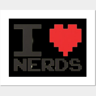 I love Nerds Posters and Art